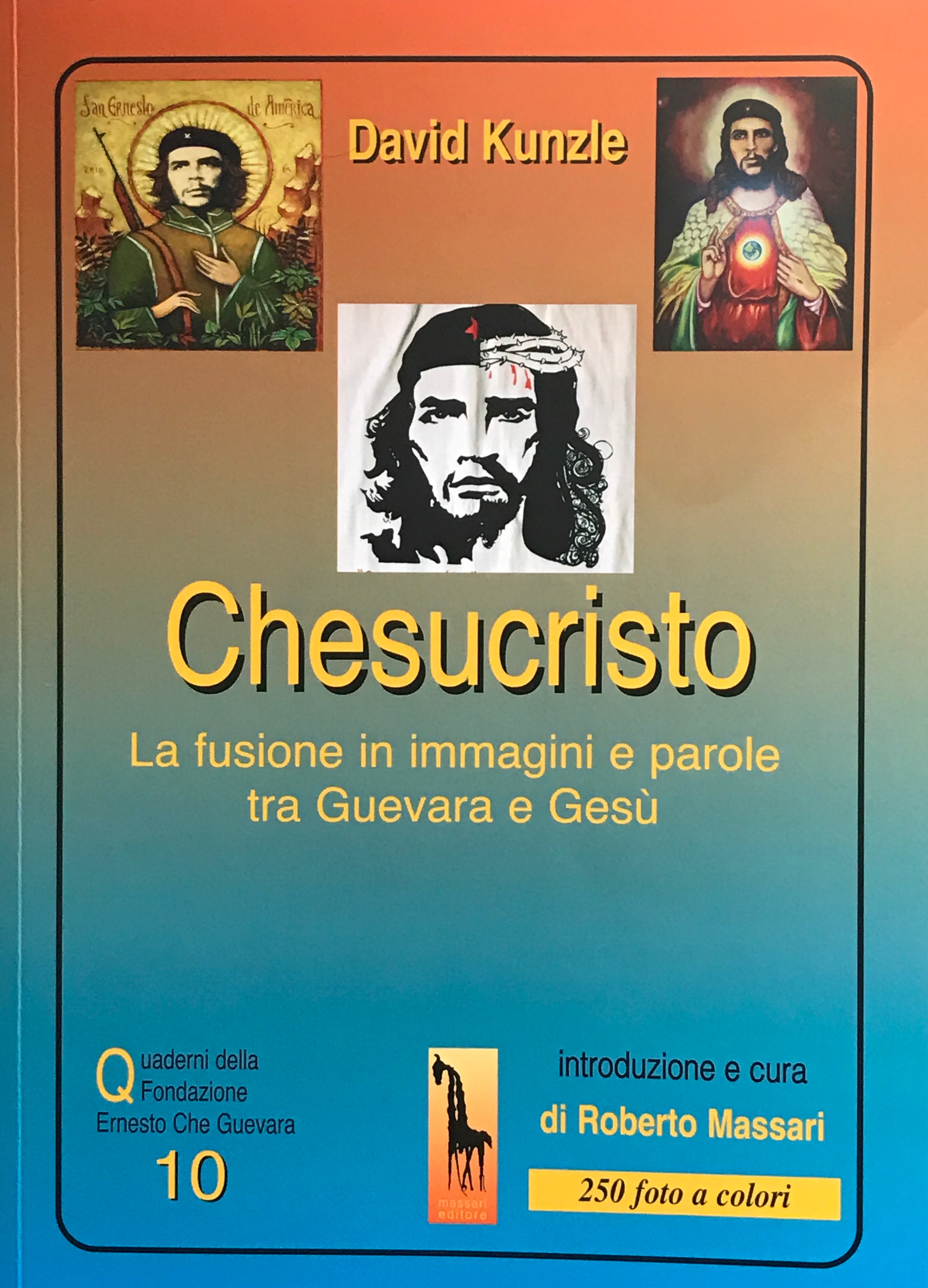 Chesucristo. La fusione in immagini e parole tra Guevara e Gesù