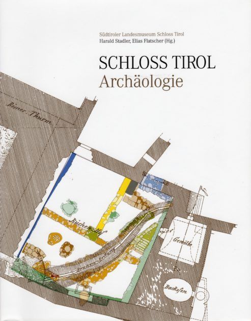 Schloss Tirol, Bd. 3: Archäologie. Die archäologischen Befunde und Funde