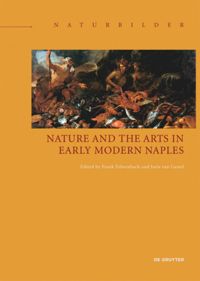 Nature and the Arts in Early Modern Naples